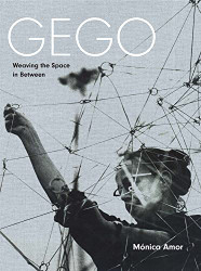 Gego: Weaving the Space in Between