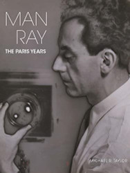 Man Ray: The Paris Years