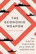 Economic Weapon: The Rise of Sanctions as a Tool of Modern War