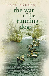 War of the Running Dogs: Malaya 1948-1960