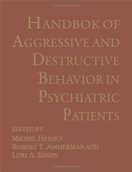 Handbook of Aggressive and Destructive Behavior in Psychiatric