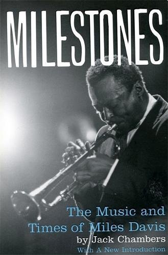 Milestones: The Music And Times Of Miles Davis