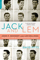 Jack and Lem: John F. Kennedy and Lem Billings: The Untold Story of an
