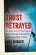 Trust Betrayed: The Untold Story of Camp Lejeune and the Poisoning