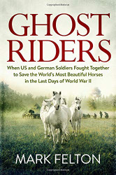 Ghost Riders: When US and German Soldiers Fought Together to Save