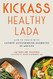 Kickass Healthy LADA: How to Thrive with Latent Autoimmune Diabetes