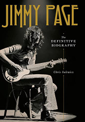 Jimmy Page: The Definitive Biography