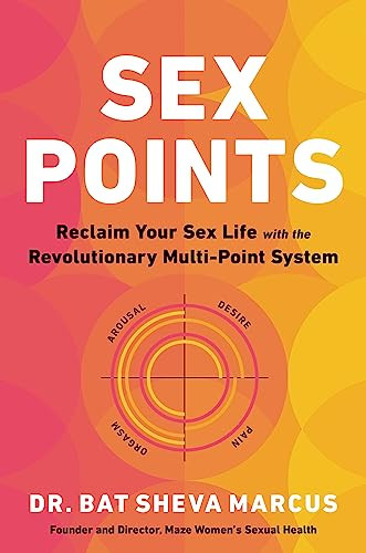 Sex Points: Reclaim Your Sex Life with the Revolutionary Multi-point