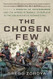 Chosen Few: A Company of Paratroopers and Its Heroic Struggle