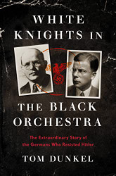 White Knights in the Black Orchestra