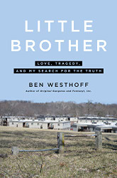 Little Brother: Love Tragedy and My Search for the Truth
