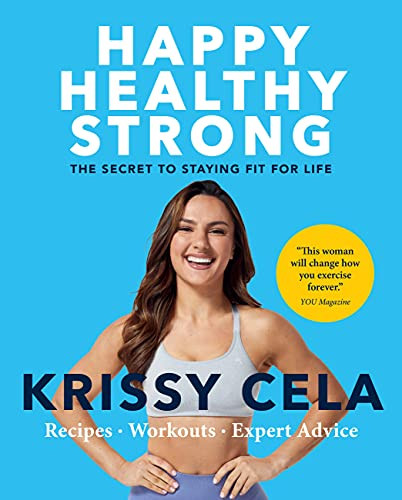 Happy Healthy Strong: The Secret to Staying Fit for Life