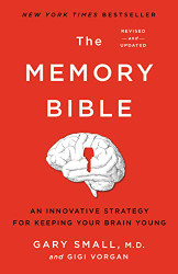 Memory Bible: An Innovative Strategy for Keeping Your Brain Young