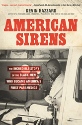 American Sirens: The Incredible Story of the Black Men Who Became