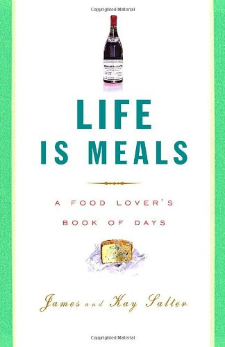 Life Is Meals: A Food Lover's Book of Days