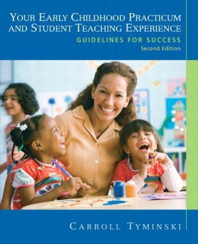 Your Early Childhood Practicum And Student Teaching Experience