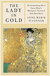 Lady in Gold: The Extraordinary Tale of Gustav Klimt's