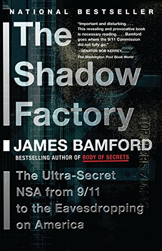 Shadow Factory: The NSA from 9/11 to the Eavesdropping on America