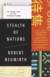 Stealth of Nations: The Global Rise of the Informal Economy
