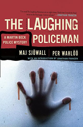 Laughing Policeman: A Martin Beck Police Mystery