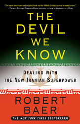 Devil We Know: Dealing with the New Iranian Superpower