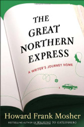 Great Northern Express: A Writer's Journey Home