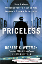 Priceless: How I Went Undercover to Rescue the World's Stolen