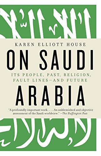 On Saudi Arabia: Its People Past Religion Fault Lines--and Future