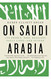 On Saudi Arabia: Its People Past Religion Fault Lines--and Future