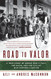 Road to Valor: A True Story of WWII Italy the Nazis and the Cyclist