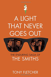 Light That Never Goes Out: The Enduring Saga of the Smiths
