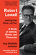 Robert Lowell Setting the River on Fire