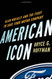 American Icon: Alan Mulally and the Fight to Save Ford Motor Company