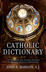Catholic Dictionary: An Abridged and of Modern Catholic Dictionary