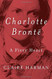 Charlotte Bront?: A Fiery Heart