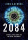 2084: Artificial Intelligence and the Future of Humanity