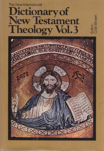 New International Dictionary of New Testament Theology Volume 3
