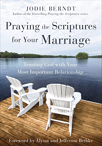 Praying the Scriptures for Your Marriage