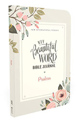 NIV Beautiful Word Bible Journal Psalms Comfort Print