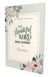 NIV Beautiful Word Bible Journal Proverbs Comfort Print