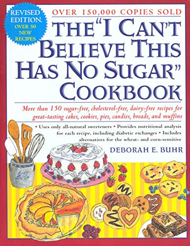 "I Can't Believe This Has No Sugar" Cookbook