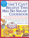 "I Can't Believe This Has No Sugar" Cookbook