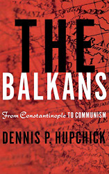 Balkans: From Constantinople to Communism