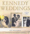 Kennedy Weddings: A Family Album