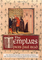 Templars: The Dramatic History of the Knights Templar the Most