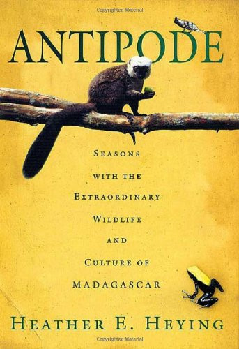 Antipode: Seasons with the Extraordinary Wildlife and Culture