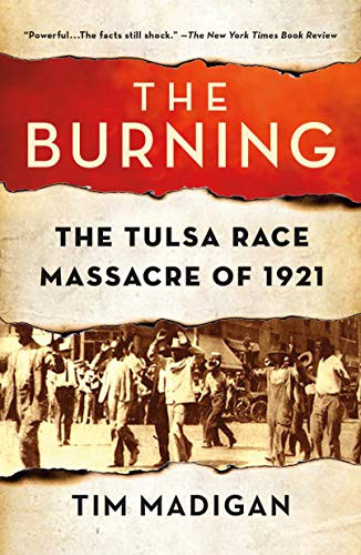 Burning: Massacre Destruction and the Tulsa Race Riot of 1921