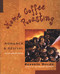 Home Coffee Roasting Revised: Romance and Revival