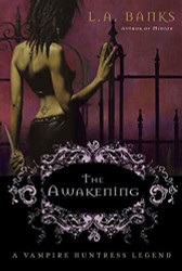 Awakening: A Vampire Huntress Legend