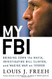 My FBI: Bringing Down the Mafia Investigating Bill Clinton